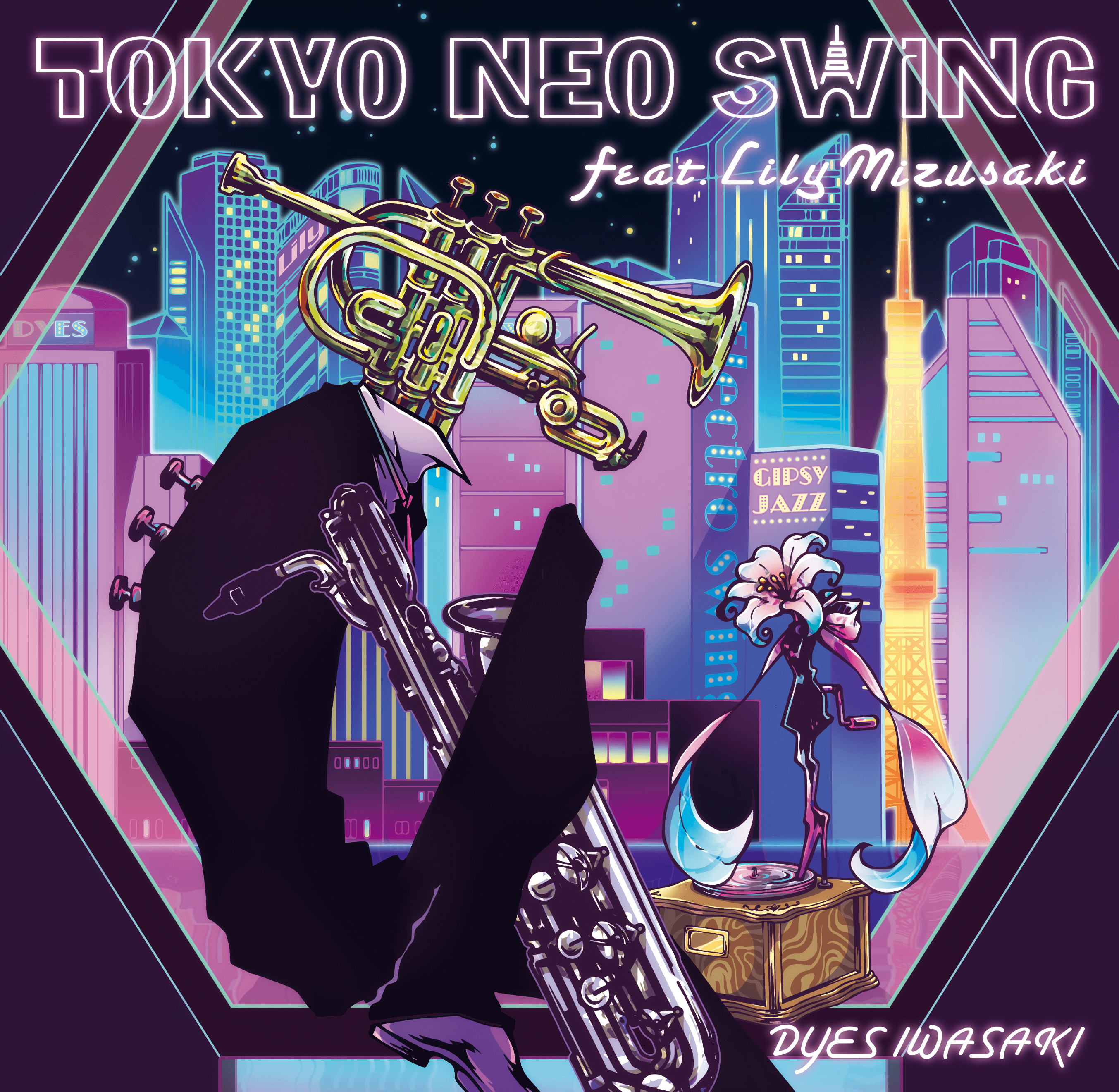 【特典キーホルダー】DYES IWASAKI「Tokyo Neo Swing feat Lily Mizusaki」
